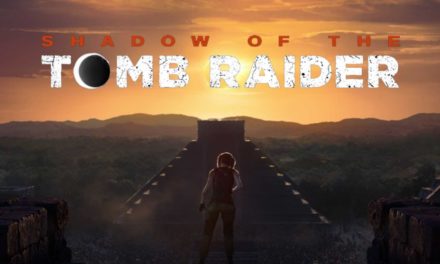 Befutott végre a Shadow of the Tomb Raider trailer!