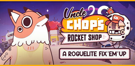 Uncle Chop’s Rocket Shop – játékteszt