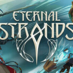 Eternal Strands – játékteszt